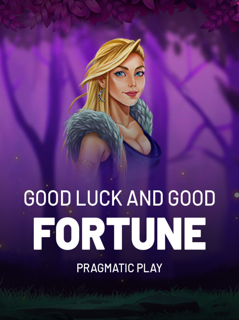 Good Luck And Good Fortune